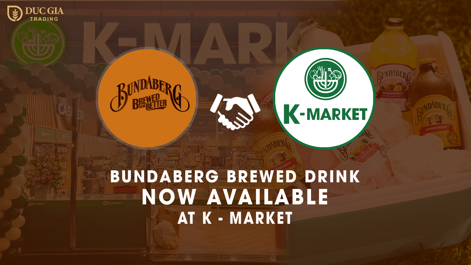 BUNDABERG CHÍNH THỨC CÓ MẶT TẠI K-MARKET VIỆT NAM -BƯỚC TIẾN MỚI TRONG CHIẾN LƯỢC PHÂN PHỐI ĐỒ UỐNG CAO CẤP